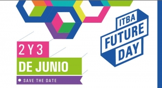 Estudios. ITBA realiza Future Day, el evento para conocer las carreras del futuro, que se realiza en dos jornadas