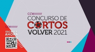 Canal Volver lanza la convocatoria para el Concurso de Cortos Volver 2021